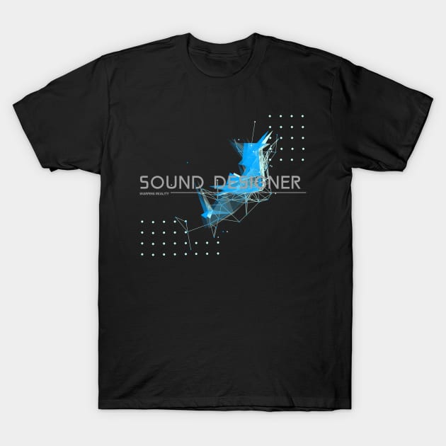 Sound Designer Blue T-Shirt by Better Life Decision